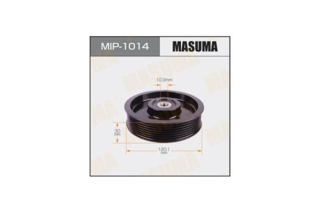 Ролик обводной ремня привода навесного оборудования, 1AZFE,1GRFE,2AZFE (MIP-1014) MASUMA 'MIP-1014