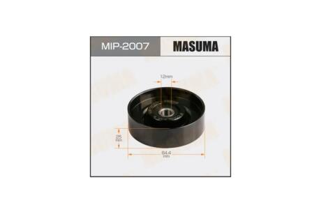 Ролик ремня (MIP-2007) MASUMA MIP2007
